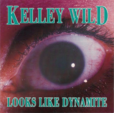 Kelley Wild : Looks Like Dynamite Kelley Wild : Looks Like Dynamite